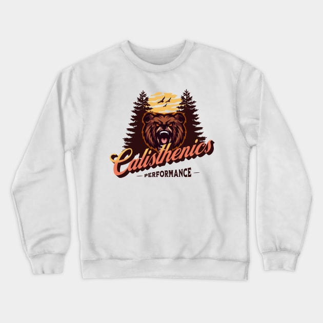 CALISTHENICS - Bear design Crewneck Sweatshirt by Thom ^_^